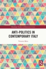 Image for Anti-politics in contemporary Italy