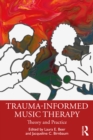 Image for Trauma-Informed Music Therapy: Theory and Practice
