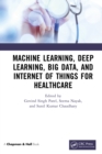 Image for Machine Learning, Deep Learning, Big Data, and Internet of Things for Healthcare