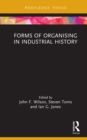 Image for Forms of Organising in Industrial History