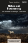 Image for Nature and bureaucracy: the wildness of managed landscapes