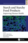 Image for Starch and Starchy Food Products: Improving Human Health