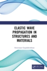 Image for Elastic wave propagation in structures and materials