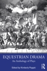 Image for Equestrian Drama: An Anthology of Plays