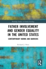 Image for Father Involvement and Gender Equality in the United States: Contemporary Norms and Barriers