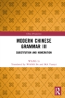 Image for Modern Chinese Grammar. III Substitution and Numeration