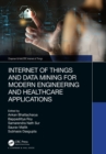 Image for Internet of Things and Data Mining for Modern Engineering and Healthcare Applications