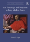 Image for Art, patronage, and nepotism in early modern Rome