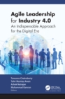 Image for Agile Leadership for Industry 4.0: An Indispensable Approach for the Digital Era