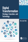 Image for Digital Transformation: Strategy, Execution and Technology