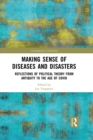 Image for Making sense of diseases and disasters: reflections of political theory from antiquity to the age of COVID
