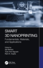 Image for Smart 3D Nanoprinting: Fundamentals, Materials, and Applications