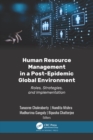 Image for Human Resource Management in a Post-Epidemic Global Environment: Roles, Strategies, and Implementations