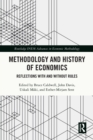 Image for Methodology and history of economics: reflections with and without rules