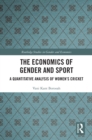 Image for The economics of gender and sport: a quantitative analysis of women&#39;s cricket
