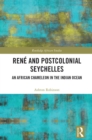 Image for Rene and postcolonial Seychelles: an African chameleon in the Indian Ocean