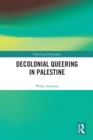 Image for Decolonial Queering in Palestine