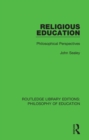 Image for Religious education: philosophical perspectives
