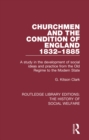 Image for Churchmen and the Condition of England 1832-1885: A Study in the Development of Social Ideas and Practice from the Old Regime to the Modern State : 11