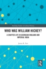 Image for Who was William Hickey?: a crafted life in Georgian England and imperial India