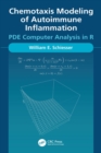 Image for Chemotaxis Modeling of Autoimmune Inflammation: PDE Computer Analysis in R