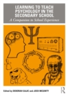 Image for Learning to teach psychology in the secondary school: a companion to school experience