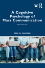 Image for A cognitive psychology of mass communication.