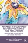 Image for Advancing culturally responsive research and researchers: qualitative, quantitative and mixed methods