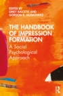 Image for The Handbook of Impression Formation: A Social Psychological Approach