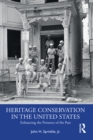 Image for Heritage Conservation in the United States: Enhancing the Presence of the Past