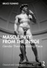 Image for Masculinity from the Inside: Gender Theory&#39;s Missing Piece