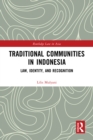 Image for Traditional communities in Indonesia: law, identity, and recognition