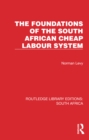 Image for The foundations of the South African cheap labour system : 12