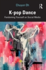 Image for K-Pop Dance: Fandoming Yourself on Social Media