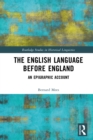 Image for The English language before England: an epigraphic account