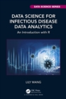 Image for Data Science for Infectious Disease Data Analytics: An Introduction With R