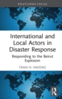 Image for International and Local Actors in Disaster Response: Responding to the Beirut Explosion