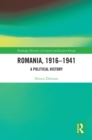 Image for Romania, 1916-1941: A Political History