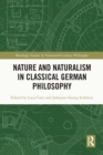 Image for Nature and Naturalism in Classical German Philosophy