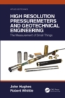 Image for High Resolution Pressuremeters and Geotechnical Engineering