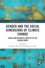 Image for Gender and the Social Dimensions of Climate Change: Rural and Resource Contexts of the Global North
