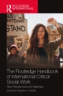Image for The Routledge Handbook of International Critical Social Work: New Perspectives and Agendas