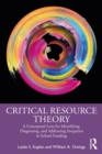 Image for Critical Resource Theory: A Conceptual Lens for Identifying, Diagnosing, and Addressing Inequities in School Funding