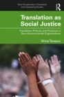 Image for Translation as Social Justice: Translation Policies and Practices in Non-Governmental Organisations