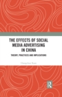 Image for The effects of social media advertising in China: theory, practices and implications