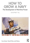 Image for How to grow a navy: the development of maritime power