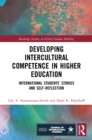 Image for Developing Intercultural Competence in Higher Education: International Students&#39; Stories in Education Abroad