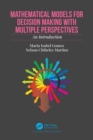Image for Mathematical Models for Decision Making With Multiple Perspectives: An Introduction