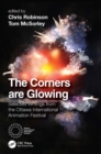 Image for The Corners Are Glowing: Selected Writings from the Ottawa International Animation Festival
