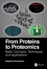 Image for From Proteins to Proteomics: Basic Concepts, Techniques, and Applications